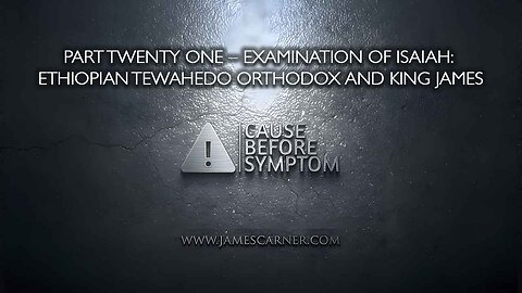 Part Twenty One – Examination of Isaiah: Ethiopian Tewahedo Orthodox and King James