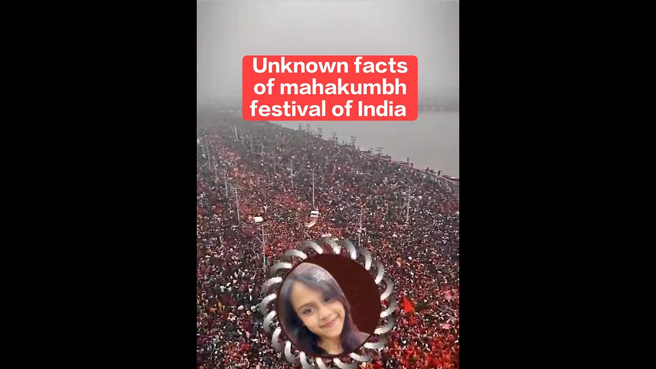 Unknown facts. Mystery and Secrets of Mahakumbh festival of India.