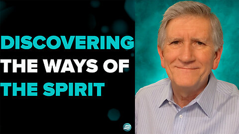 Discovering the Ways of the Spirit - Mike Thompson