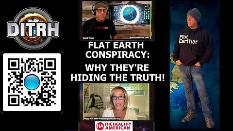[DITRH] Flat Earth Conspiracy: Why They're Hiding the Truth! - Peggy Hall