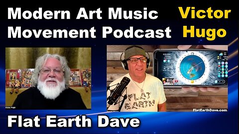 [Flat Earth Dave Interviews 2] Victor Hugo w Flat Earth Dave [Jul 22, 2025]