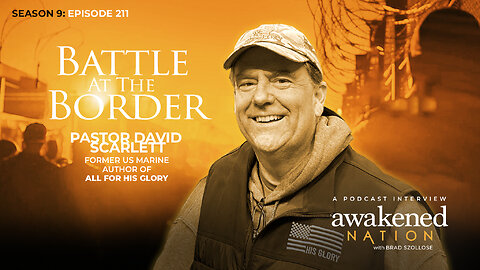 Battle At The Border, an interview with Pastor Dave Scarlett