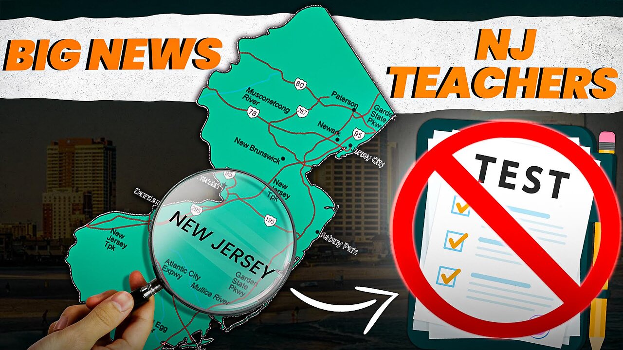 New Jersey Does NOT Require Basic Skills Test for Teachers!!!