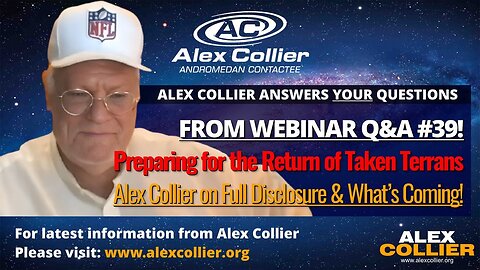 Preparing for the Return of Taken Terrans – Alex Collier on Full Disclosure & What’s Coming!