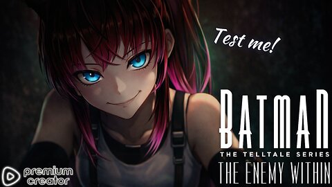 [GAME_SESSION: BatmanEnemyWithin_Finale_v1.2]