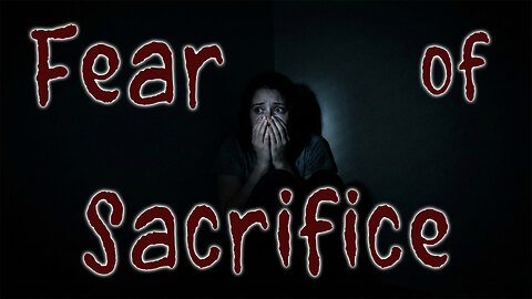 Fear of Sacrifice - GWL Ep.40, Shadow Work 38, Fear or LOVE 23