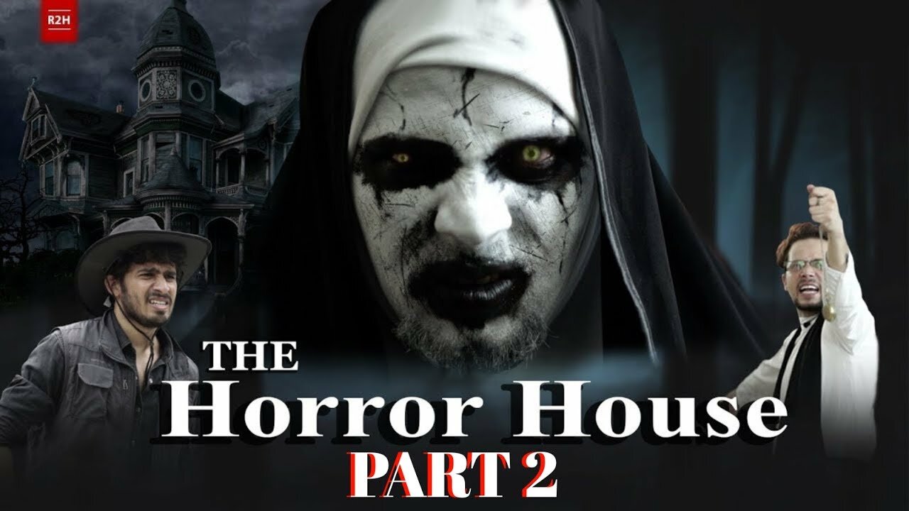 The Horror House Part 2