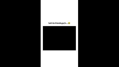 Let's be friends guys