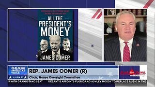 Rep. Comer says ‘All the President’s Money’ is a deep audit of Biden family’s financial schemes