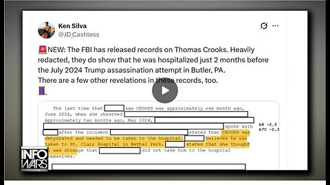 BREAKING EXCLUSIVE: New Heavily Redacted FBI Records Reveal That Thomas Crooks Was Hospitalized