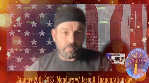 January 20th, 2025 - Mondays With JasonQ - Inauguration DAY!!!