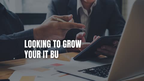 Looking To Grow Your IT Business This Year?