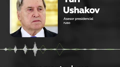 Asesor de Putin sobre la reunión con Steve Witkoff