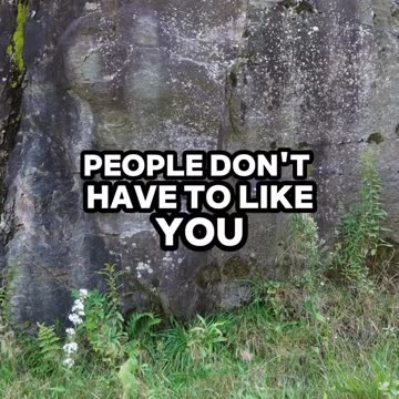 People don’t have to like you