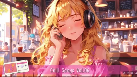 Chill Songs Vol.06-Chill Music for Everyday Relax Listening