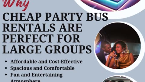 5 Reasons Why Cheap Party Bus Rentals Are Perfect for Large Groups