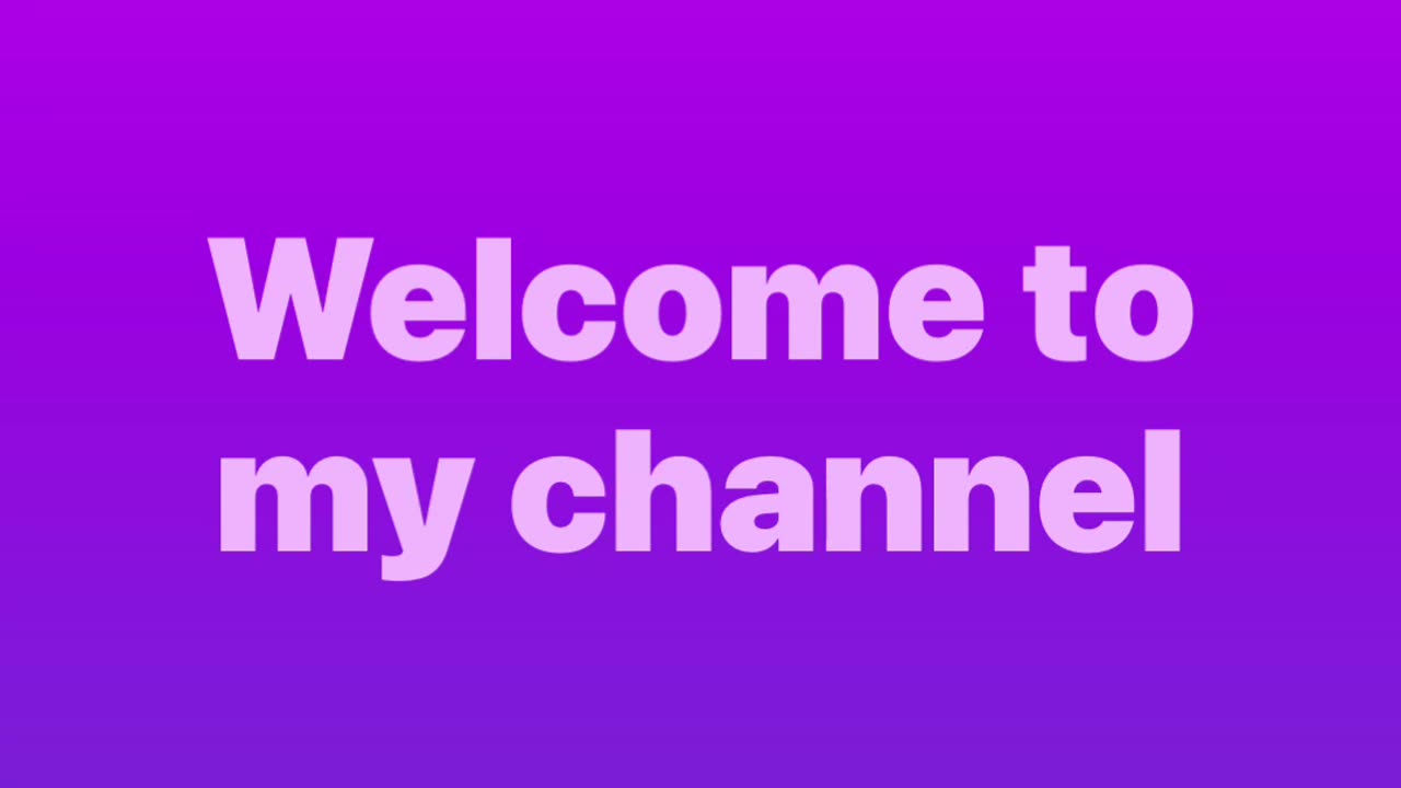 Welcome to my new channel