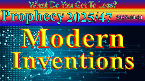 Modern inventions, Prophecy