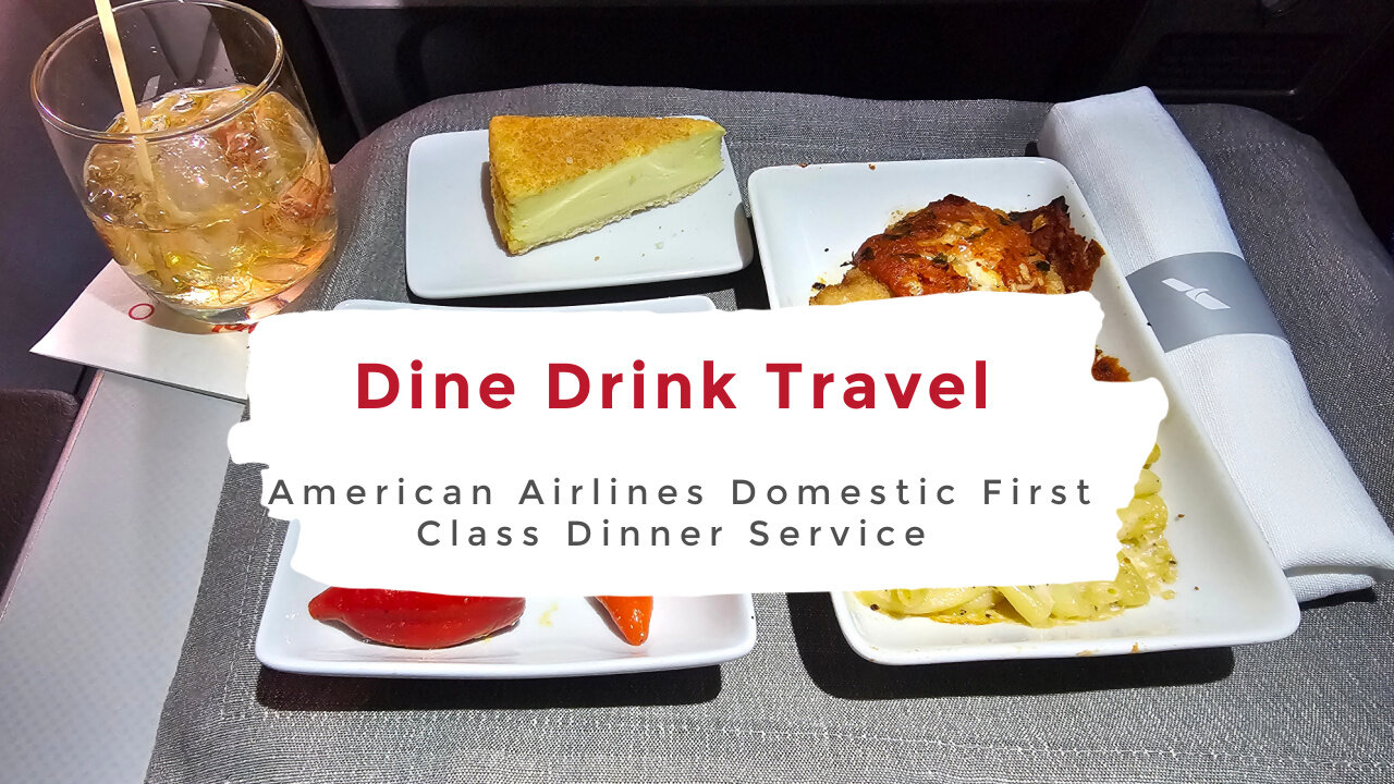 American Airlines First Class Dinner