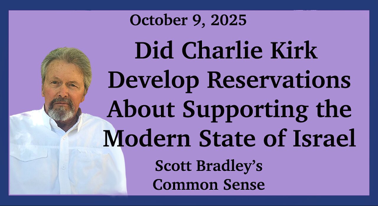 Did Charlie Kirk Develop Reservations about Supporting the Modern State of Israel?