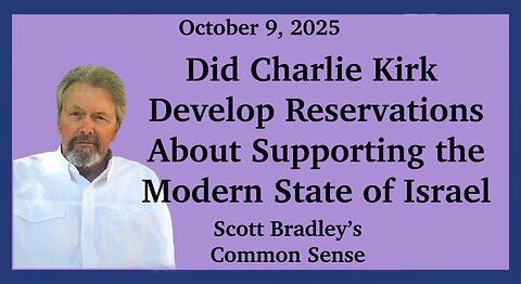 Did Charlie Kirk Develop Reservations about Supporting the Modern State of Israel?