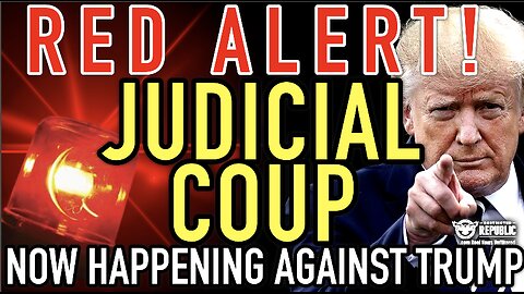 RED ALERT! Judicial COUP Now Happening Against Trump! It’s All Crashing Down!