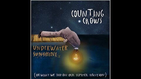 Counting Crows - Underwater Sunshine (Or What We Did On Our Summer Vacation)/Europe/ 2012 CD