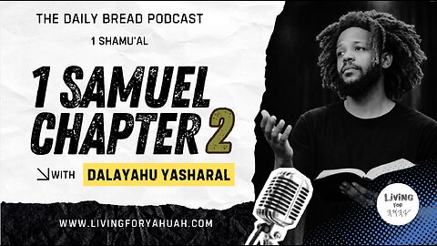 Hannah's Prayer | 1 Samuel/Shamual Chapter 2 | The Daily Bread Podcast
