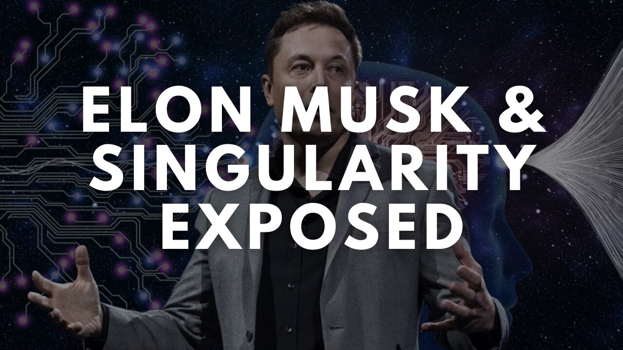 Elon Musk & Singularity EXPOSED