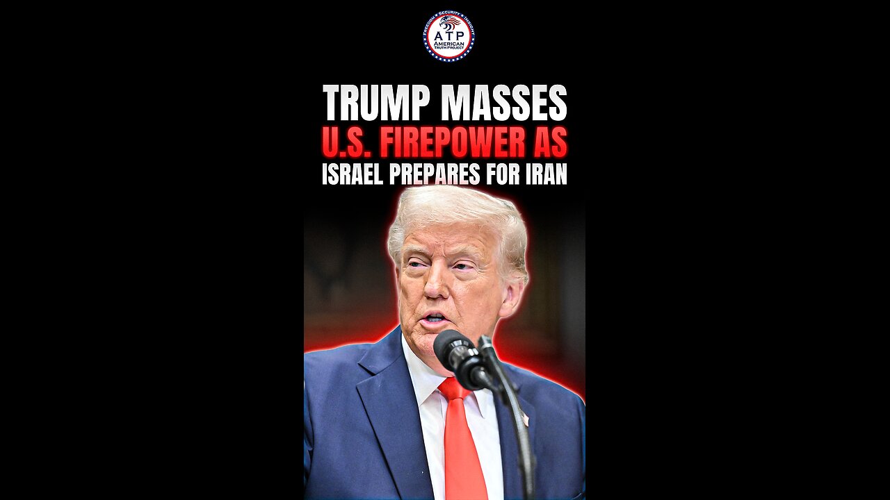 WAR DRUMS POUND: Trump Masses U.S. Firepower as Israel Braces; Iran Crackdown Reports