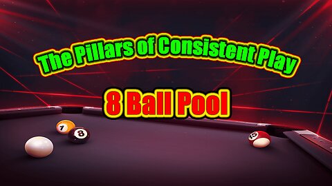 🎱 The Pillars of Consistent Play | 8 Ball Pool