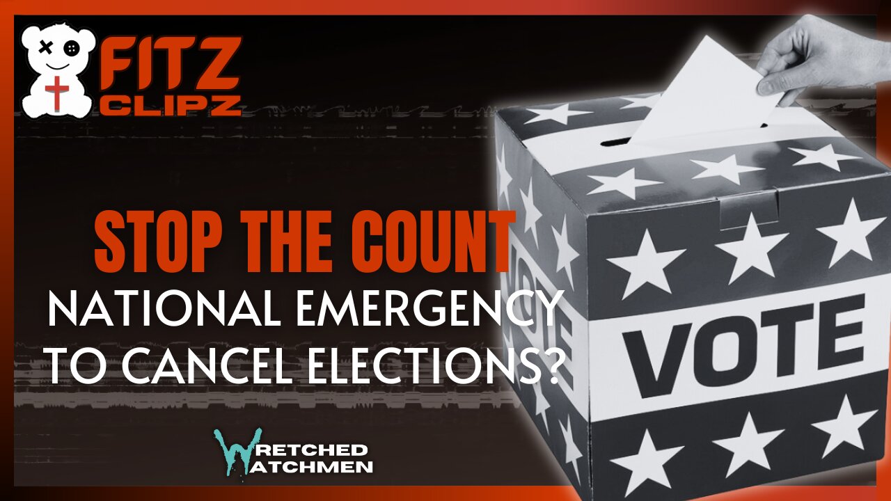 Stop The Count: National Emergency To Cancel Elections?