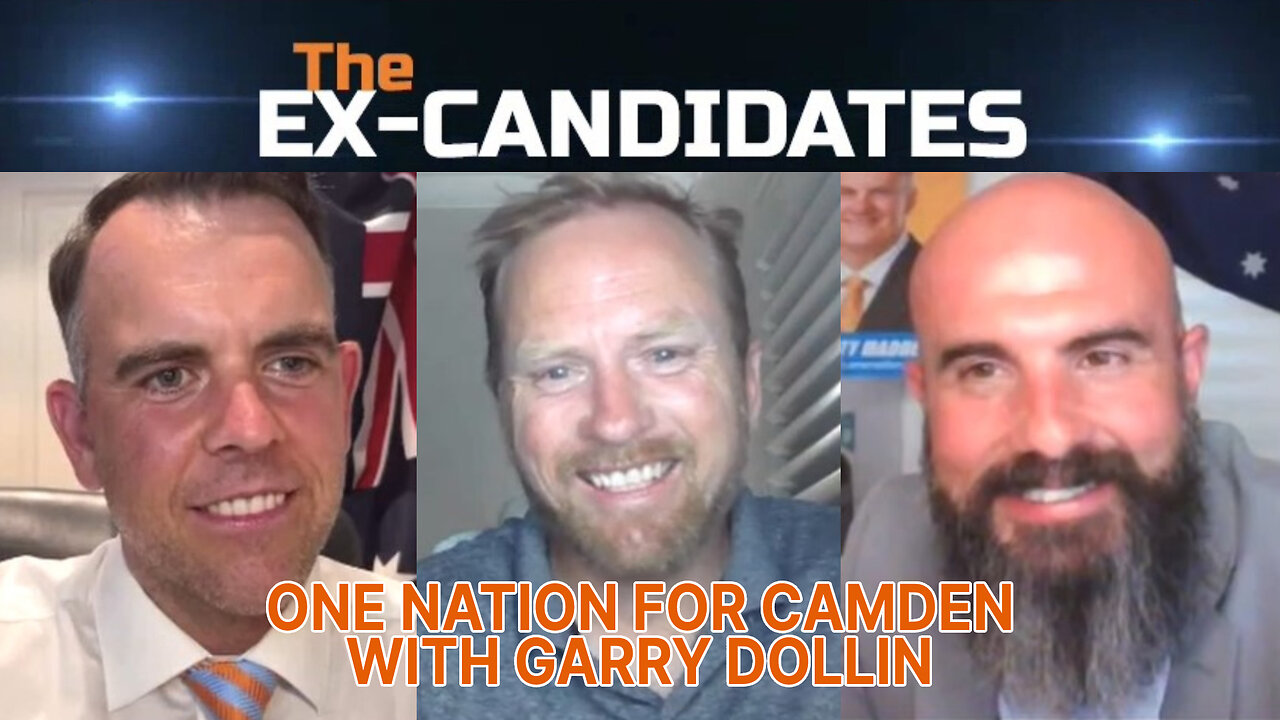 Garry Dollin Interview – One Nation for Camden – X-Candidates 47