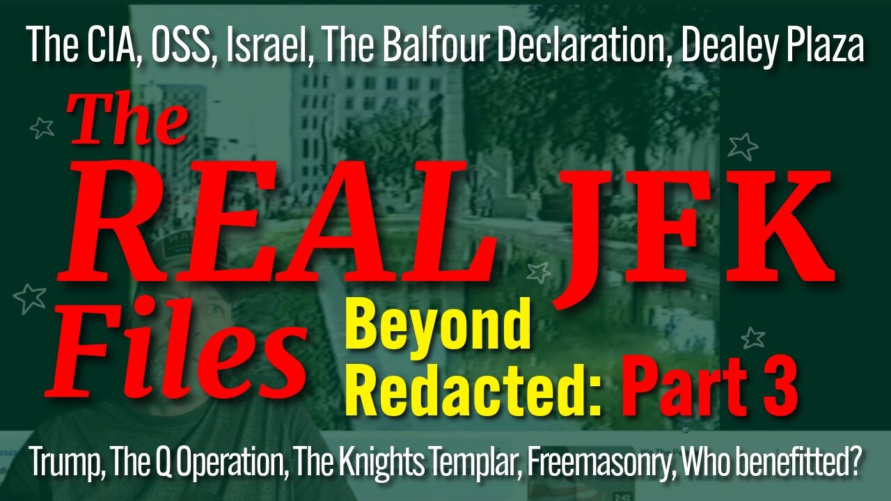 The REAL JFK Files Beyond Redacted: Part 3