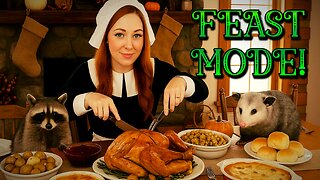 🔴LIVE! 🦃 THANKSGIVING FEAST MODE! ☀️✨