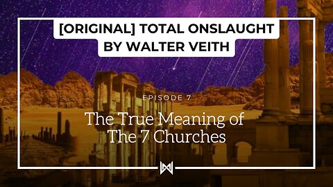 Total Onslaught – 207 Seven Churches by Walter Veith