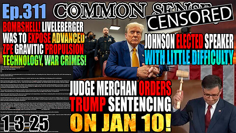 Ep.311 BOMBSHELL! Alleged Cybertruck Bomber Was Set To Expose Adv. Propulsion Tech/War Crimes! Merchan Orders Trump Sentencing On Jan 10! Mike Johnson Elected Speaker With Little Difficulty, CA Bans Voter ID! Dem Plot To Subvert Vote Certification!