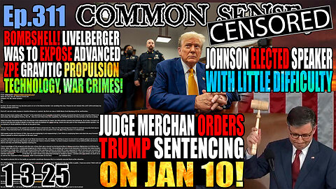 Ep.311 BOMBSHELL! Alleged Cybertruck Bomber Was Set To Expose Adv. Propulsion Tech/War Crimes! Merchan Orders Trump Sentencing On Jan 10! Mike Johnson Elected Speaker With Little Difficulty, CA Bans Voter ID! Dem Plot To Subvert Vote Certification!