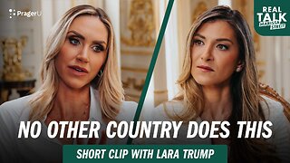 Lara Trump Says “No Other Country Does This” | Short Clips | PragerU