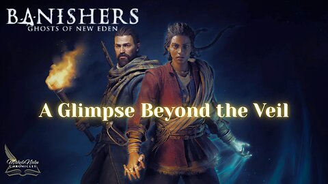 Banishers | A Glimpse Beyond the Veil