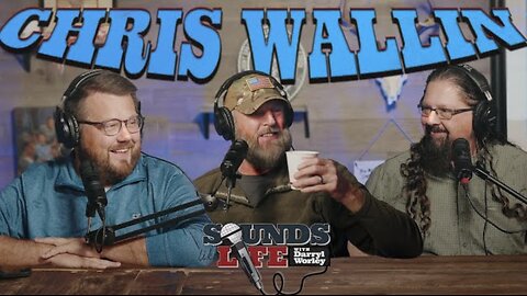 Sounds Like Life with Darryl Worley - EP #009 Chris Wallin