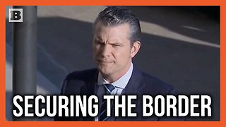 Defense Sec. Pete Hegseth: "Whatever Is Needed at the Border Will Be Provided"