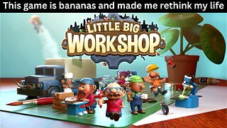 This game made me go a bit cuckoo: Little Big Workshop