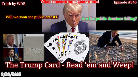 The Trump Card - Read 'em and Weep! - TRUTH by WDR - Ep. 545 - Live and replay