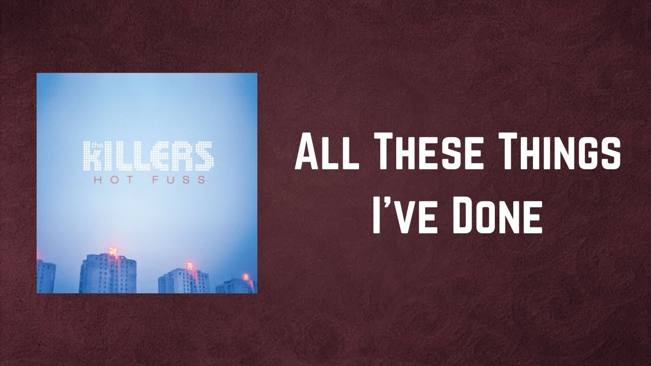 The Killers 'All These Things That I've Done' EXPLAINED Song Meaning
