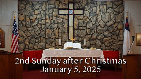 2nd Sunday after Christmas - January 5, 2025