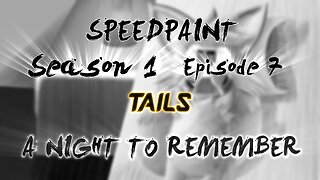 (Speedpaint) Season 1 Episode 7 | A Night To Remember