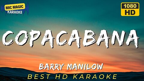 COPACABANA - BARRY MANILOW (HD KARAOKE VERSION)