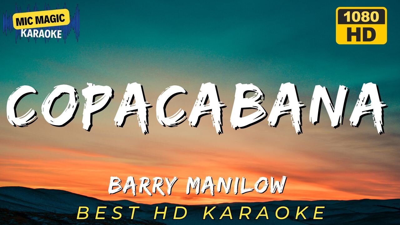 COPACABANA - BARRY MANILOW (HD KARAOKE VERSION)