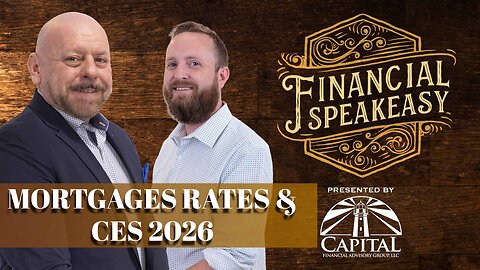 Mortgages Rates & CES 2026 Insights